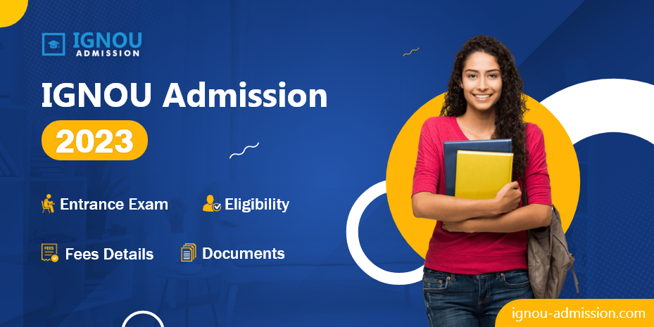 IGNOU Admission 2023: Fees Details, Eligibility, Documents And Entrance ...