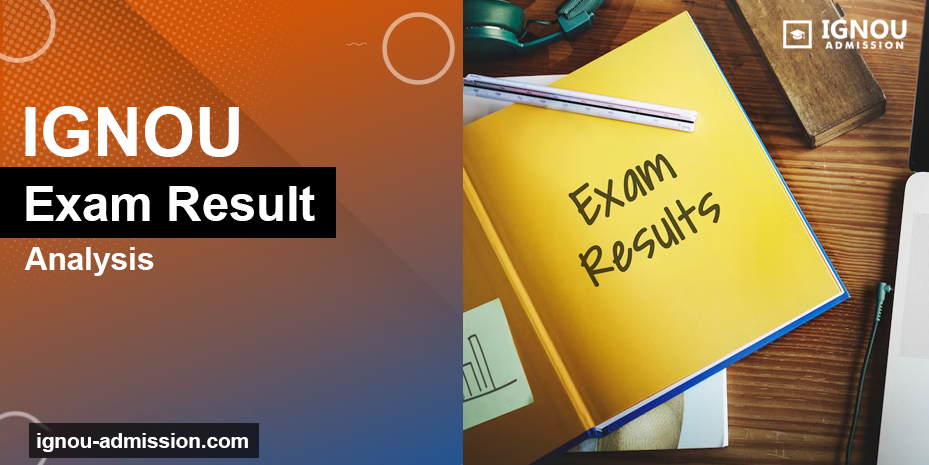 ignou-exam-result-analysis-pass-percentage-and-toppers